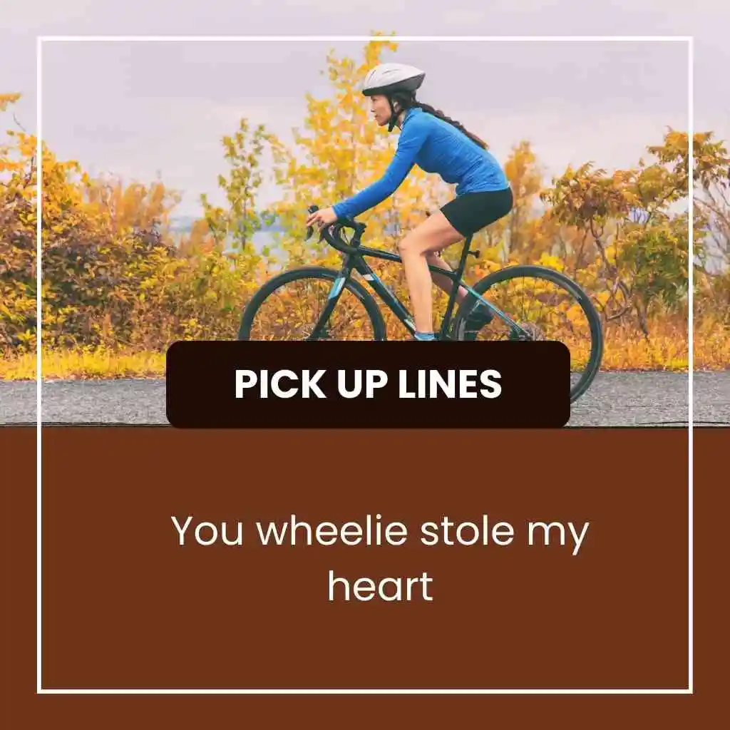 Bike Cyclist Pick Up Lines