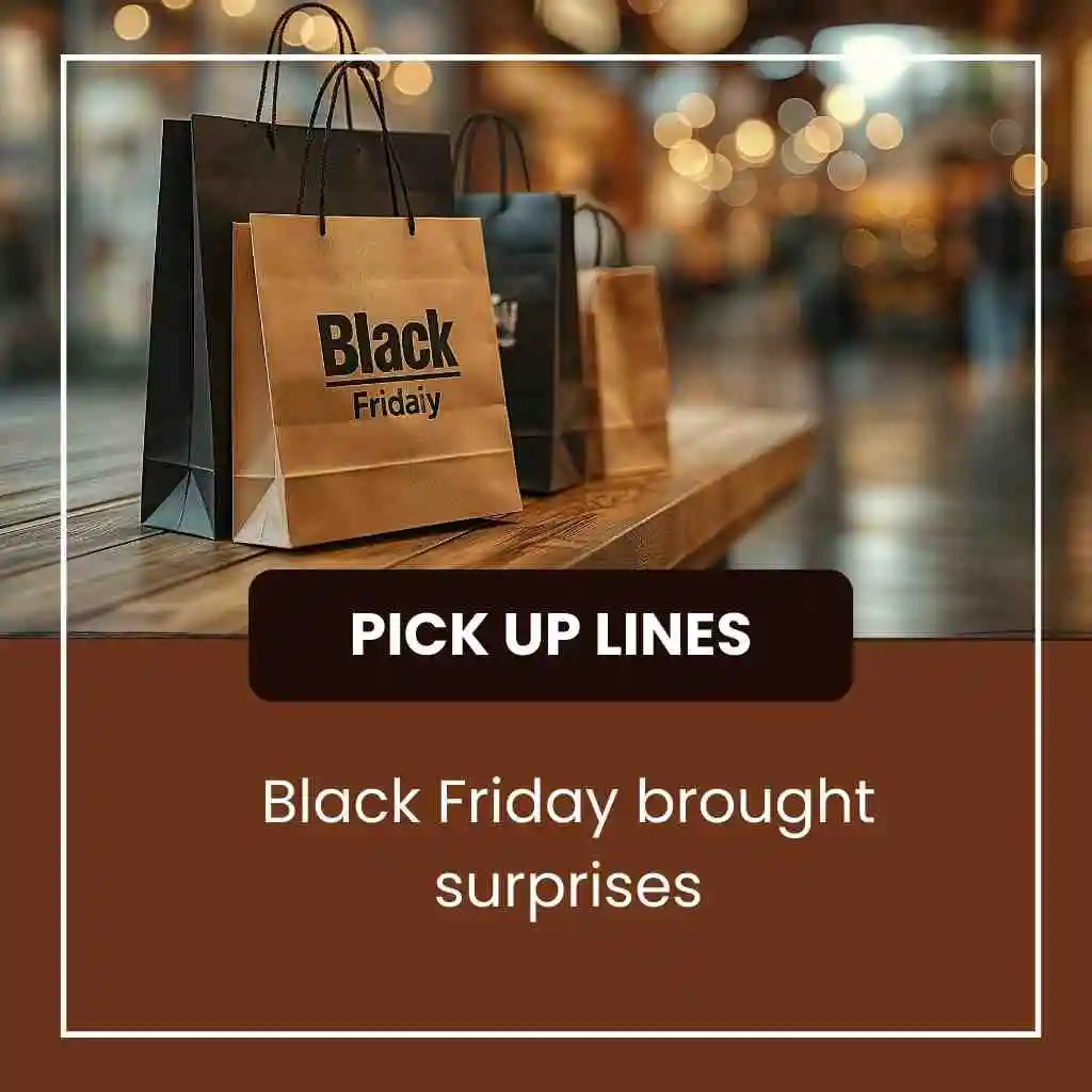 Black Friday Pick Up Lines