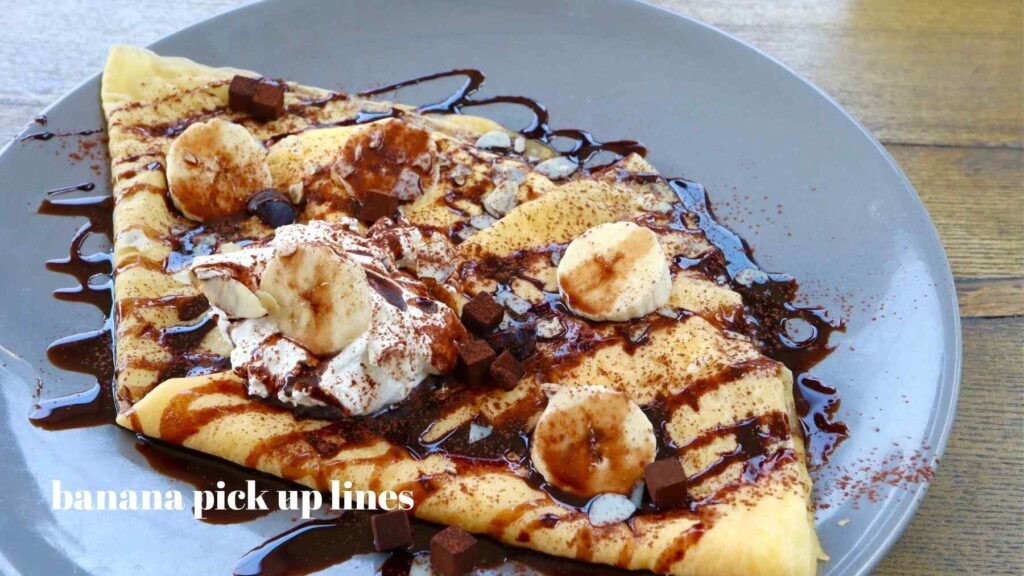 Banana pick up lines