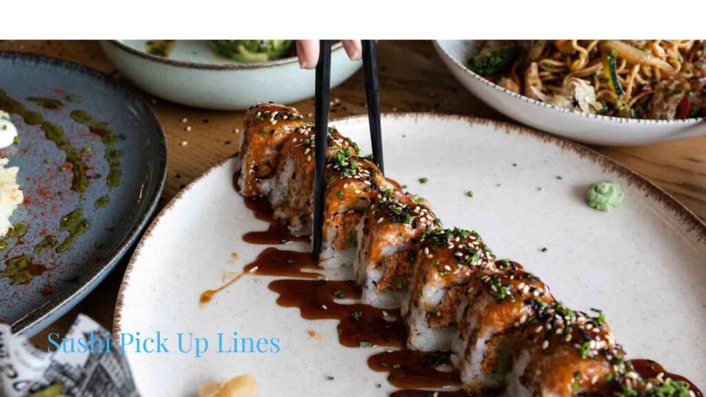  Sushi Pick Up Lines 