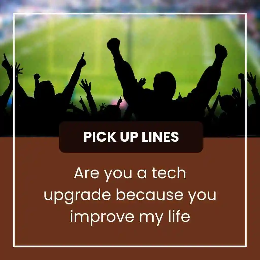 Civilization Pick Up Lines