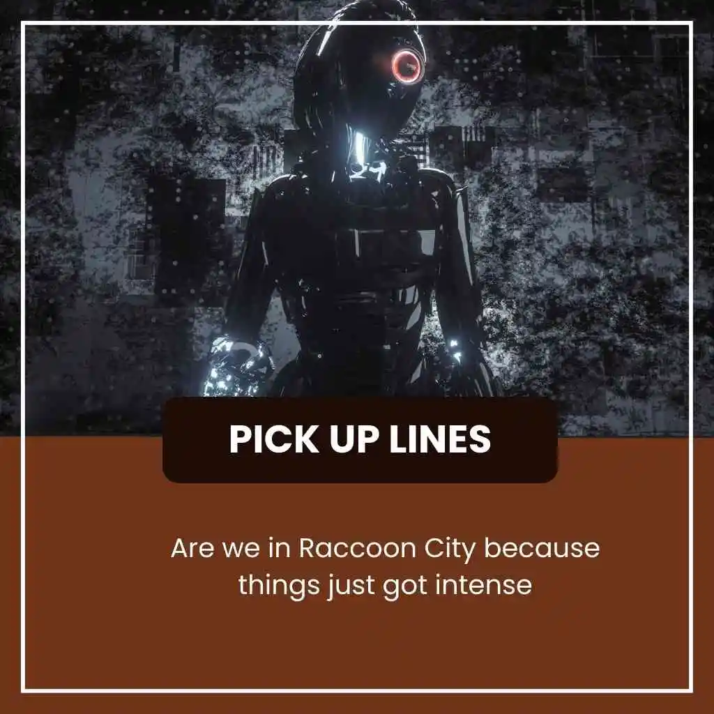 Resident Evil Pick Up Lines