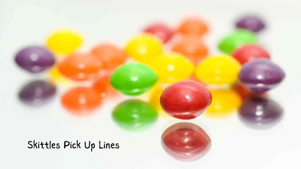 Skittles Pick Up Lines
