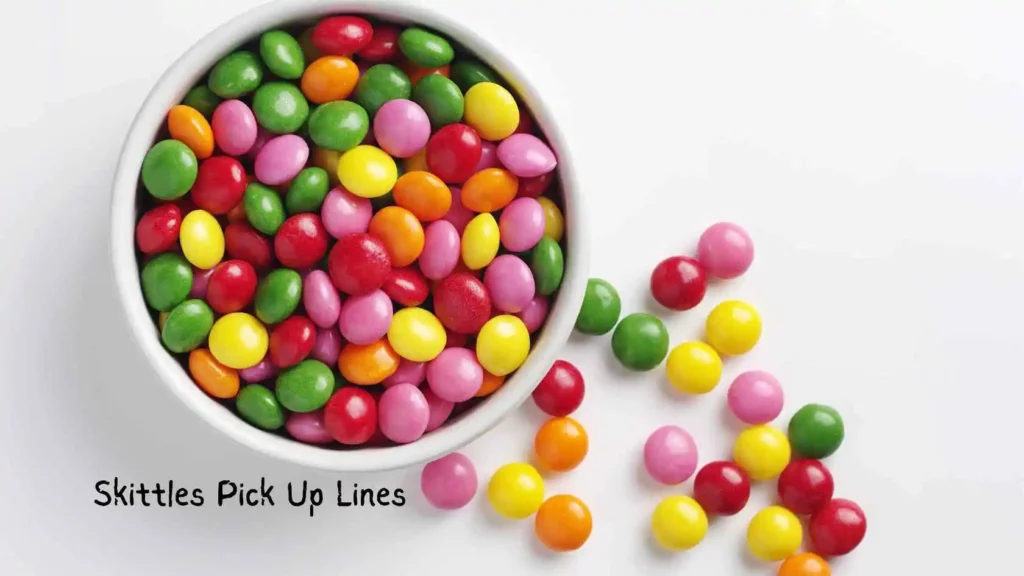 Skittles Pick Up Lines