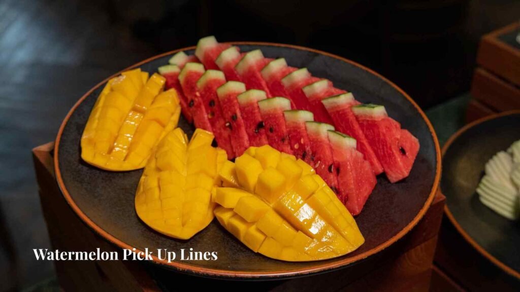 Watermelon Pick Up Lines 