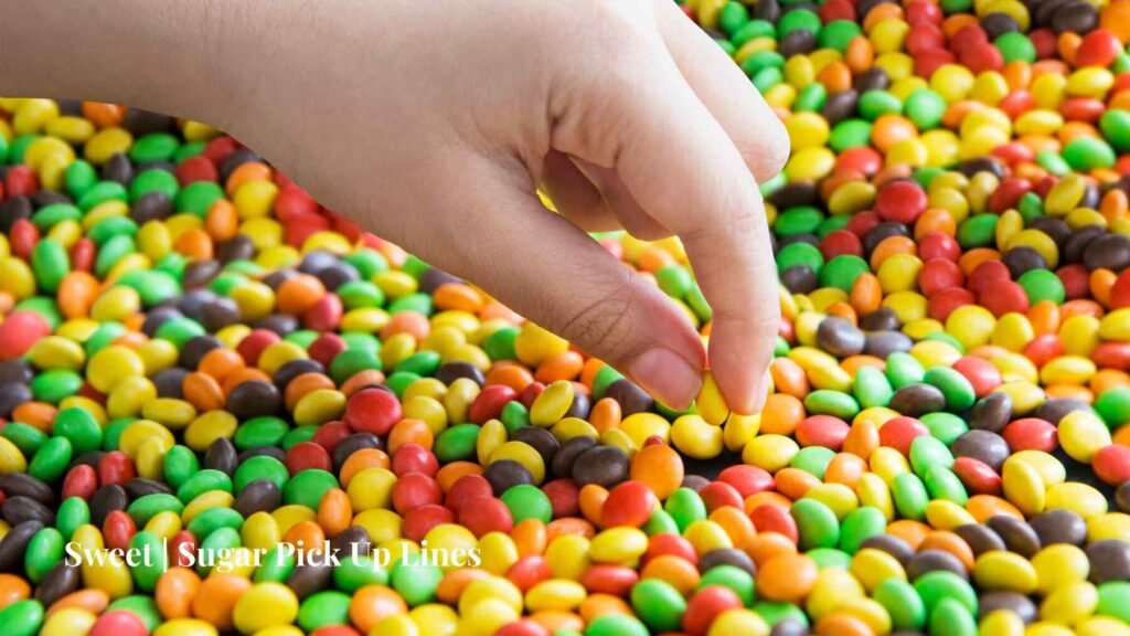 Sweet  Sugar Pick Up Lines