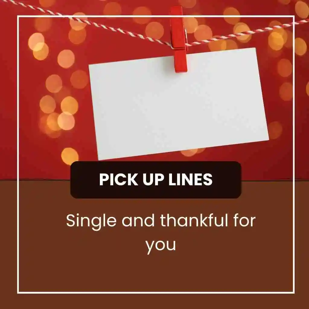 Thanksgiving Pick Up Lines