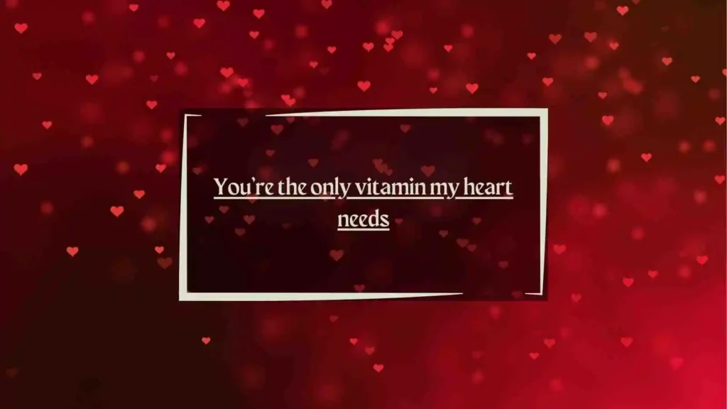  Vitamin Pick Up Lines