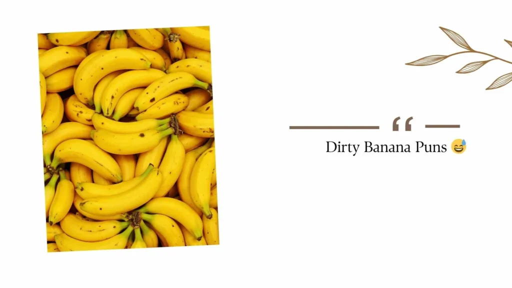 Dirty Banana Puns 😅