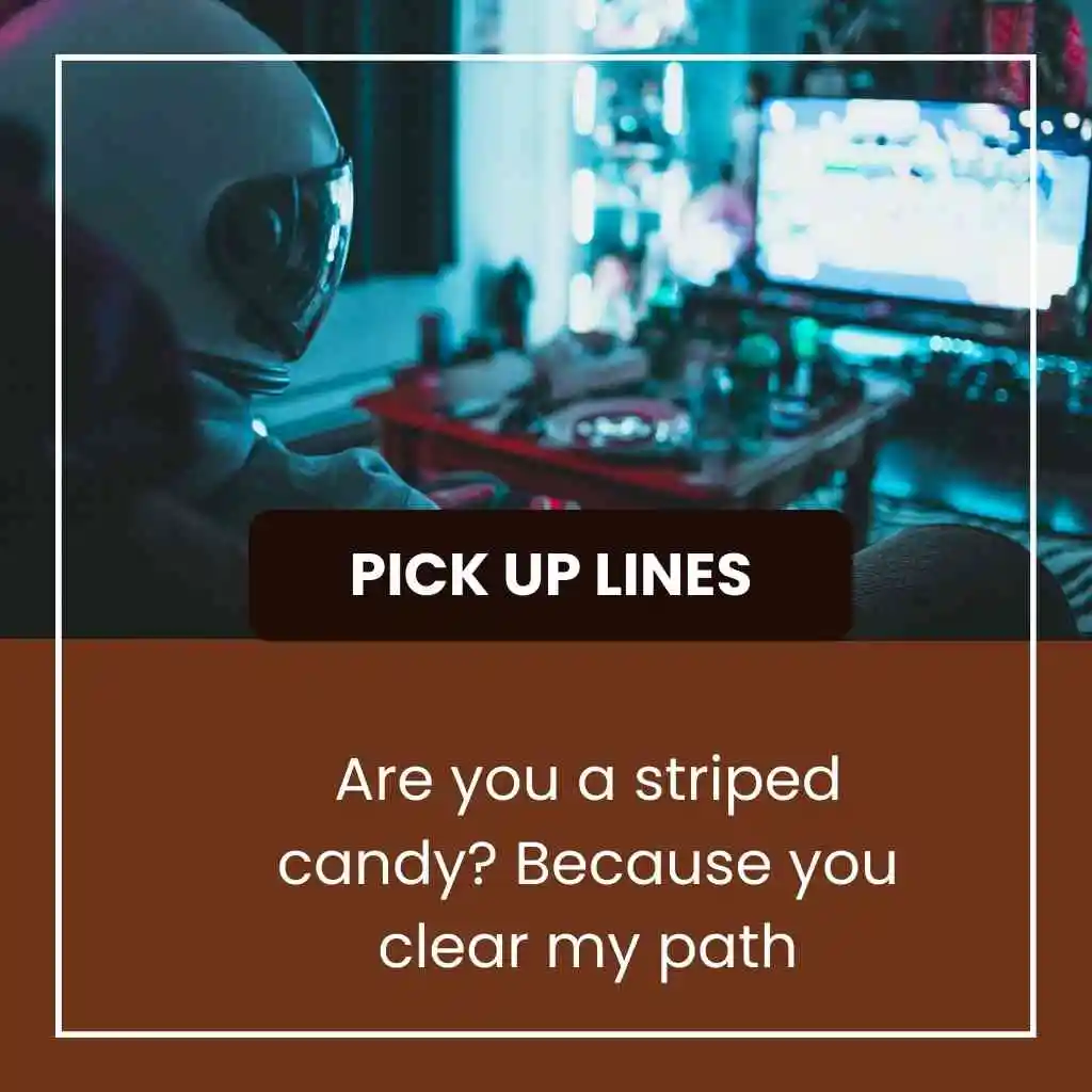Candy Crush Saga pick up lines