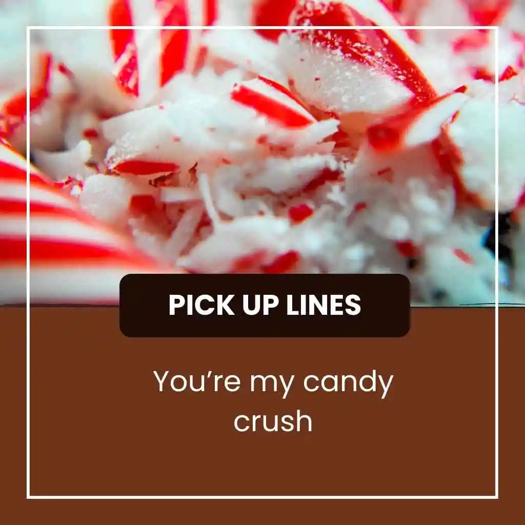 Cute Candy Crush Saga pick up lines