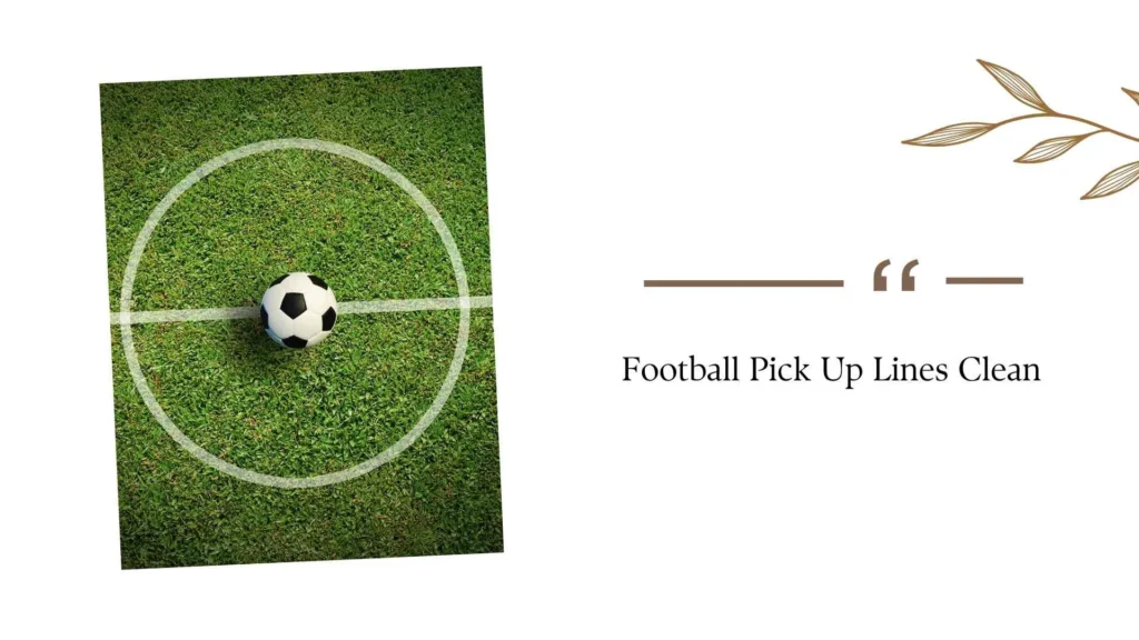 Football Pick Up Lines Clean
