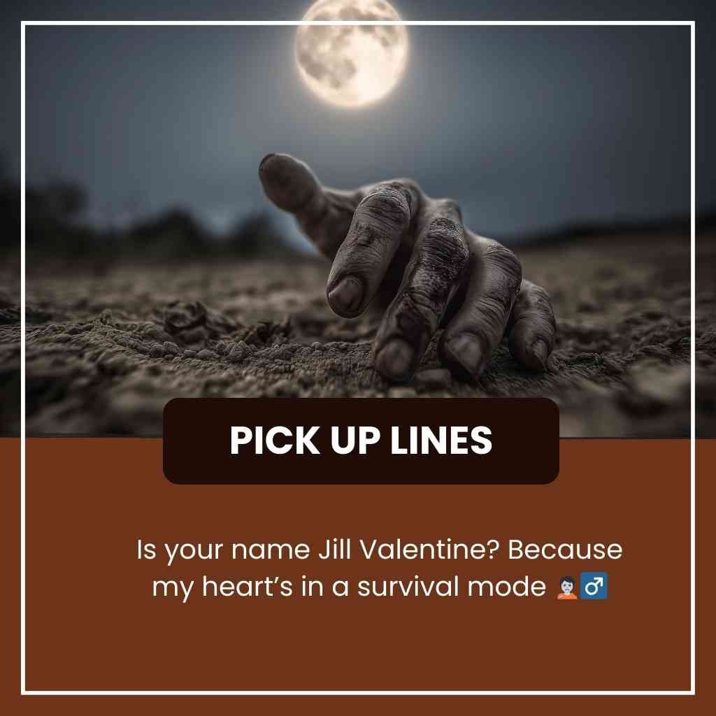 Resident Evil Pick Up Lines