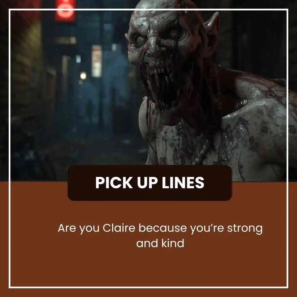Resident Evil Pick Up Lines
