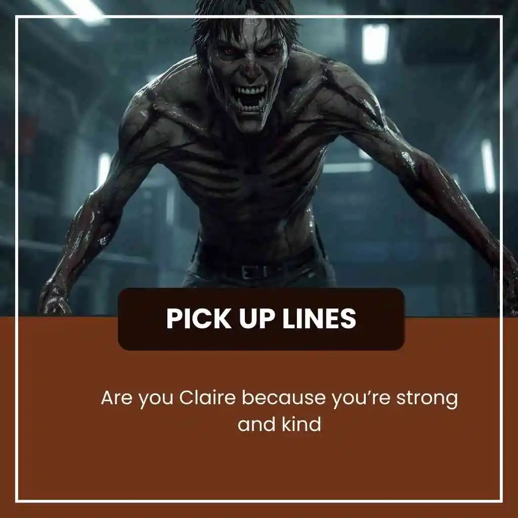 Resident Evil Pick Up Lines