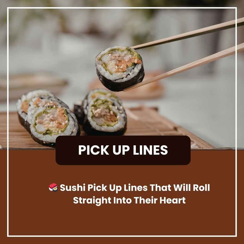 Sushi Pick Up Lines