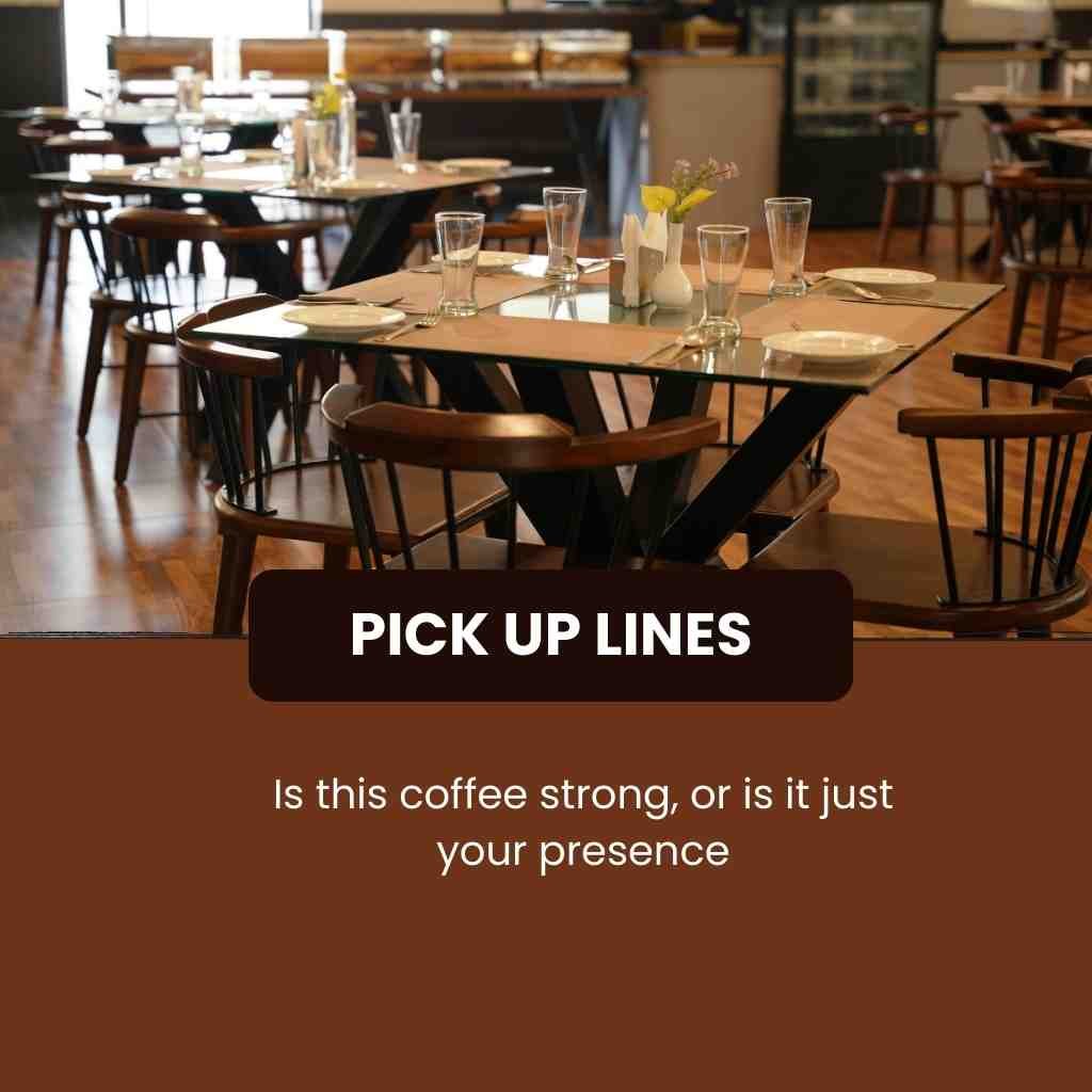 Restaurant Pick Up Lines