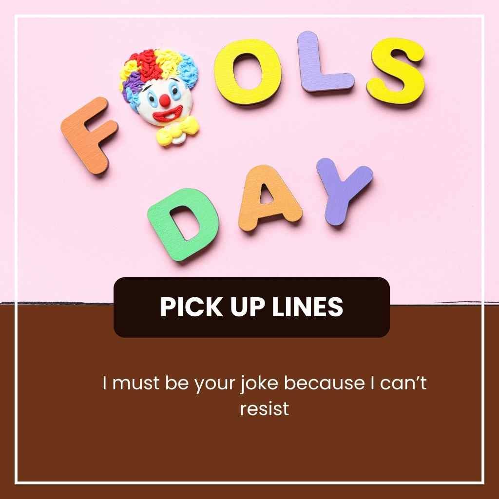 April Fools Day Pick Up Lines