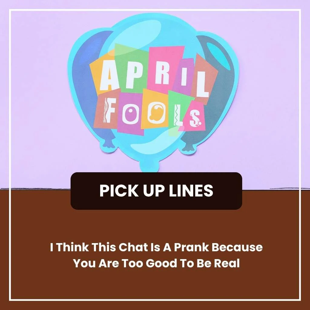 April Fools Day Pick Up Lines Over Text