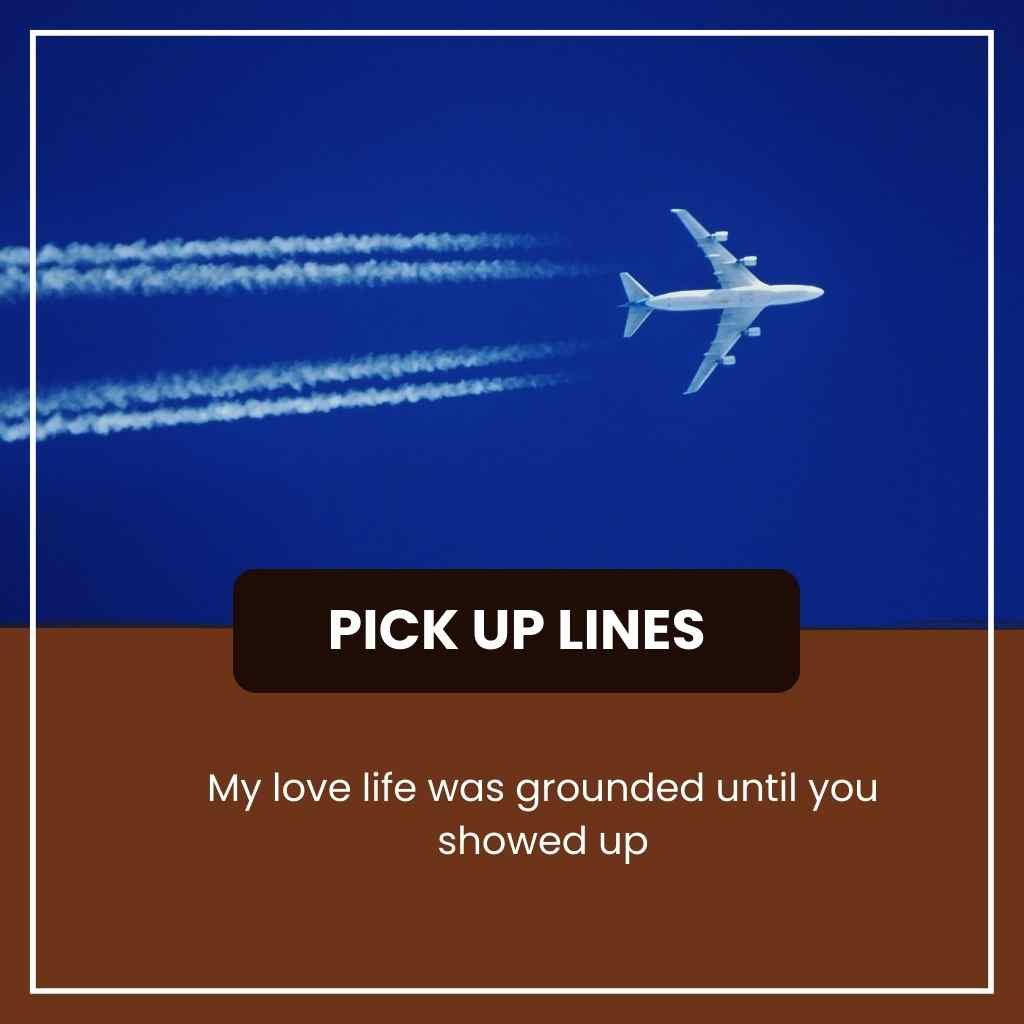 Aviation Pick Up Lines