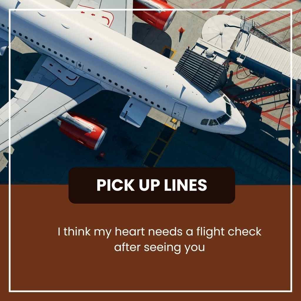 Aviation Pick Up Lines