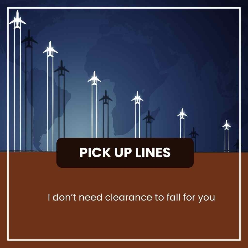 Aviation Pick Up Lines