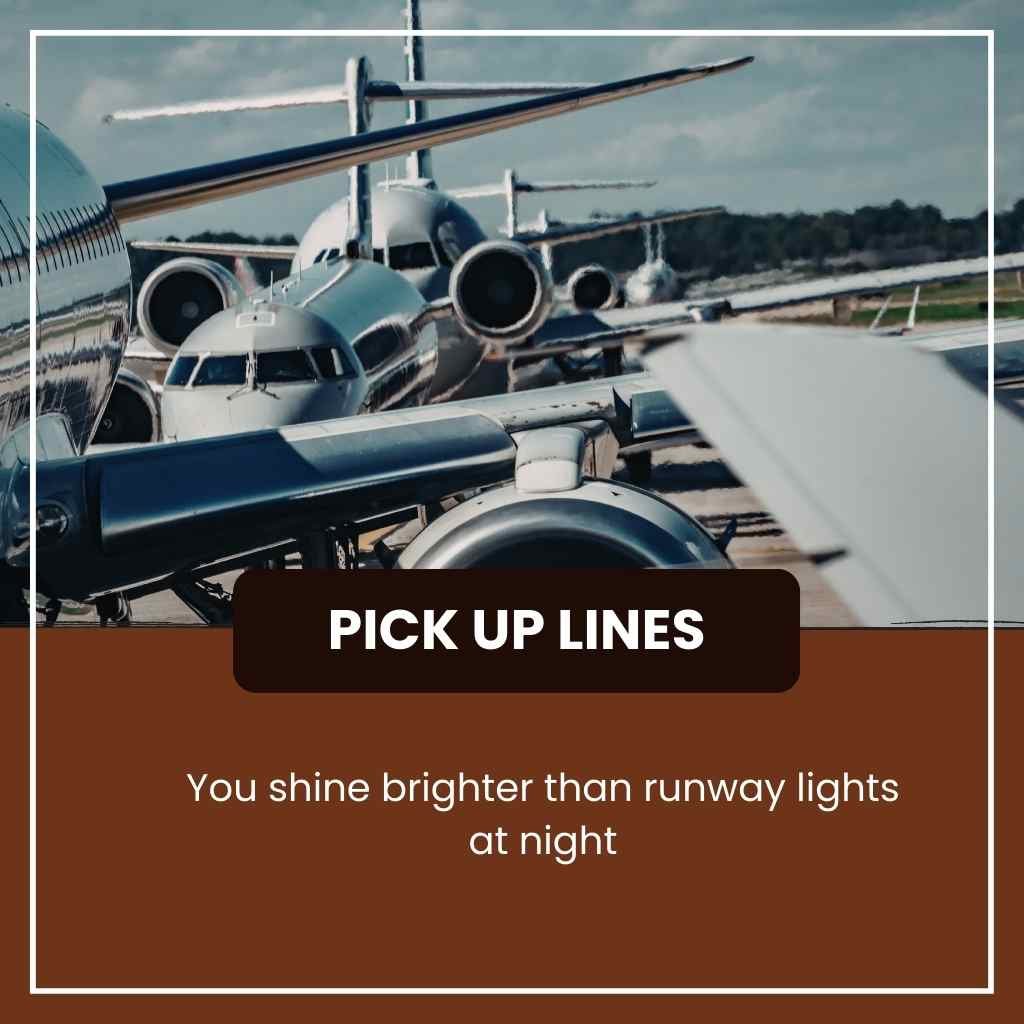 Aviation Pick Up Lines