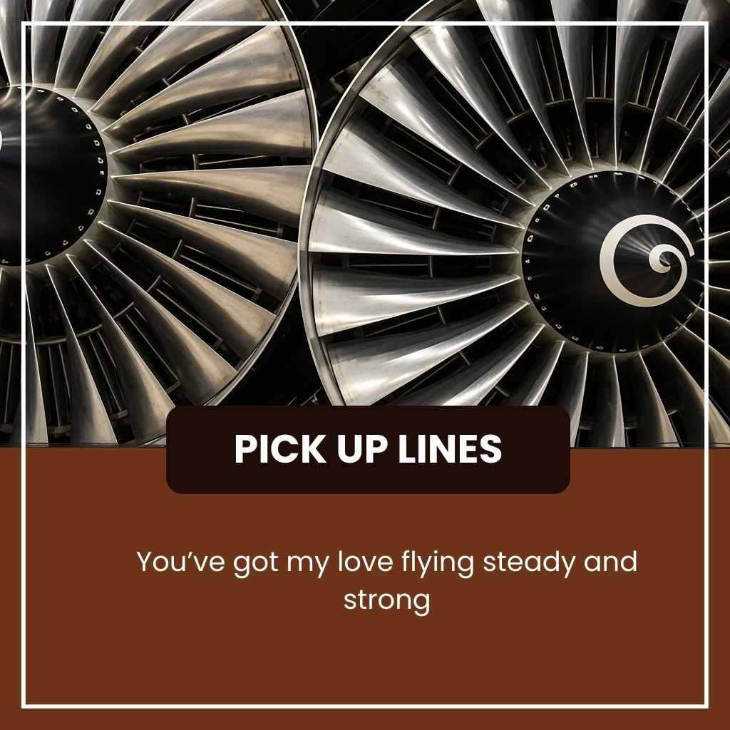 Aviation Pick Up Lines