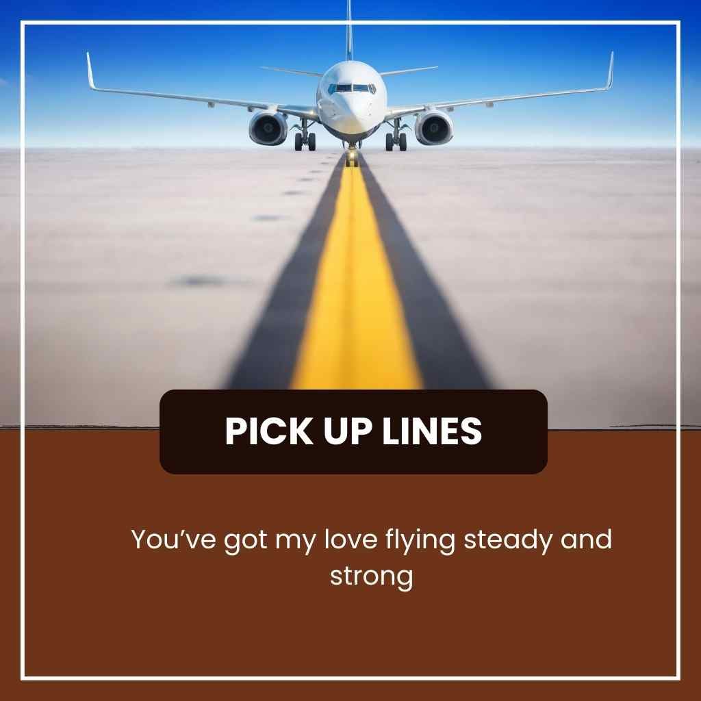 Aviation Pick Up Lines