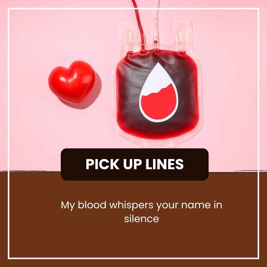 Blood Pick Up Lines
