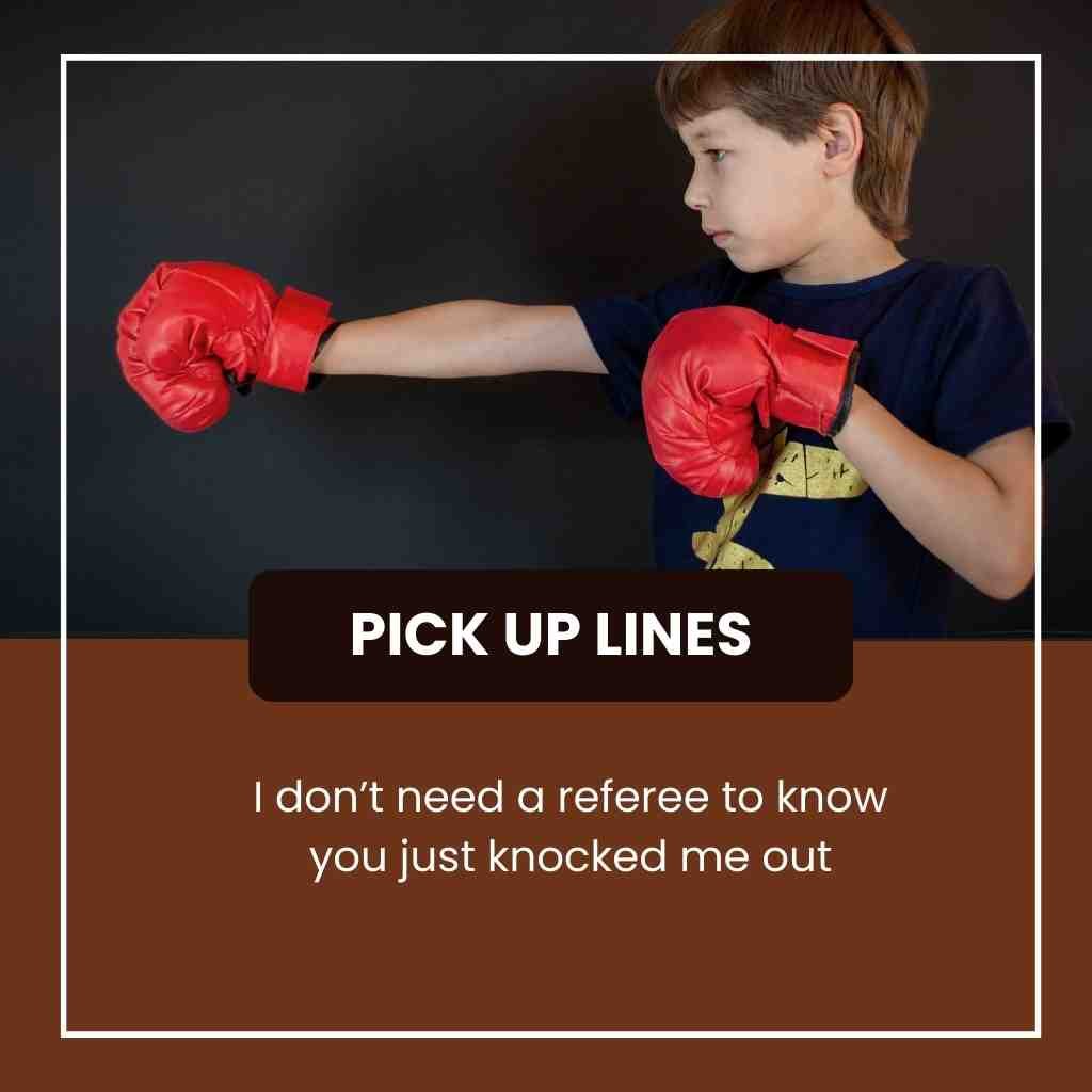 Boxing Pick Up Lines