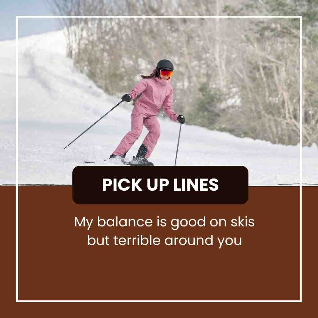 Skiing Pick Up Lines