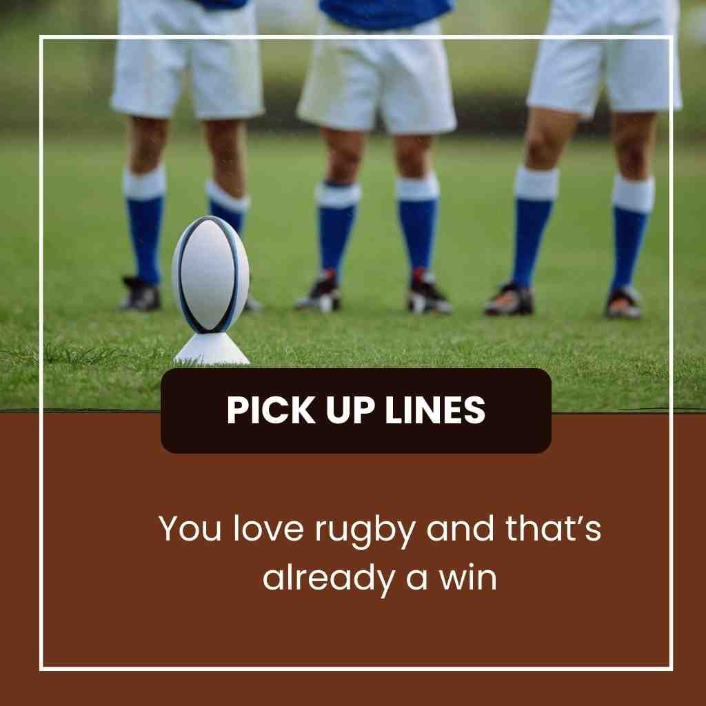 Rugby Pick Up Lines