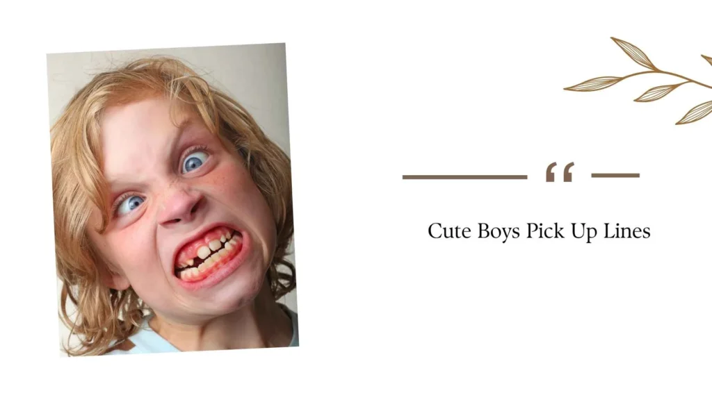 Cute Boys Pick Up Lines
