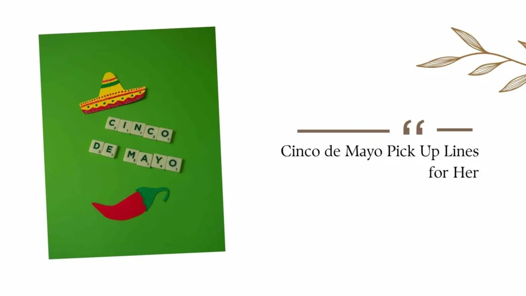 Cinco de Mayo Pick Up Lines for Her
