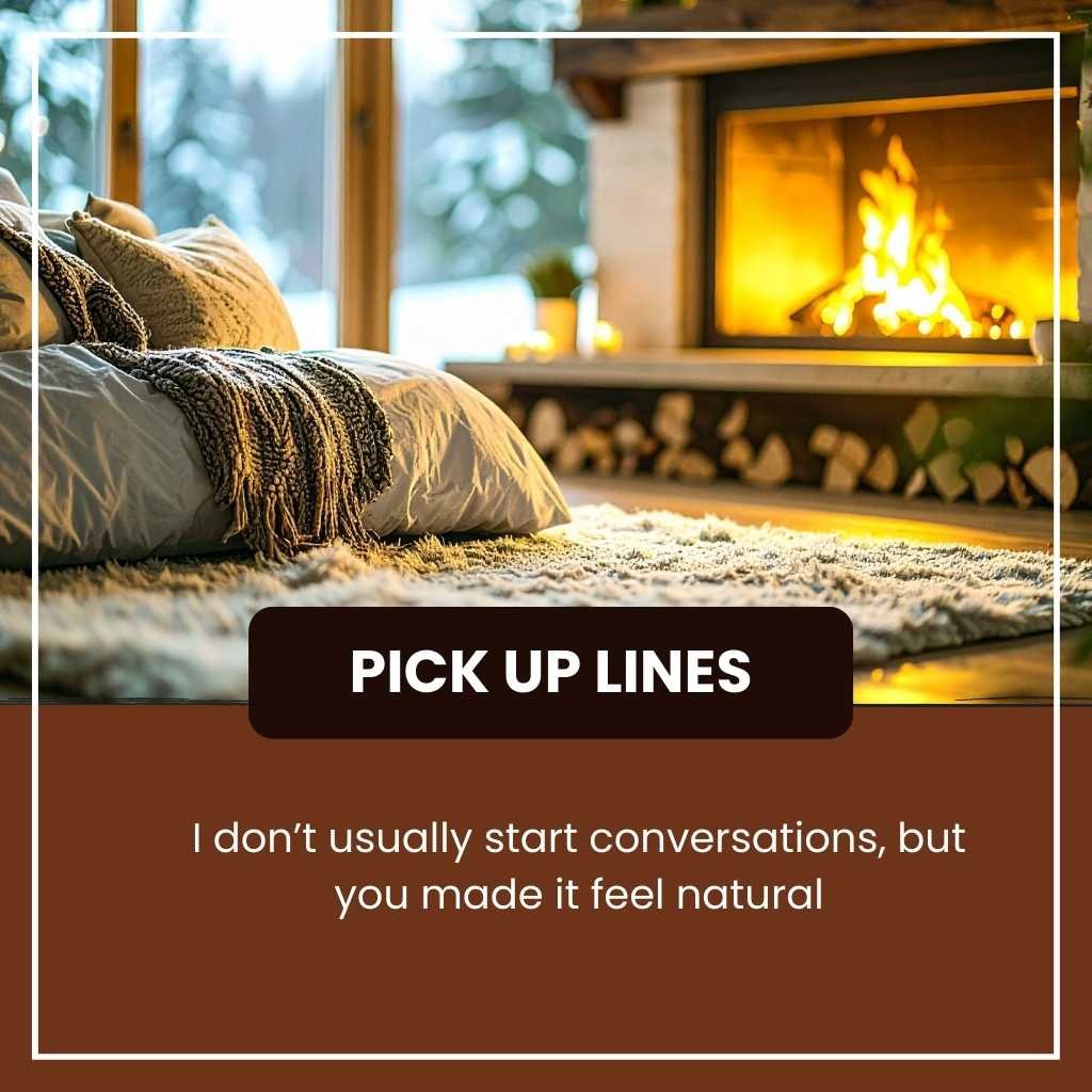 Comfortable pick up lines