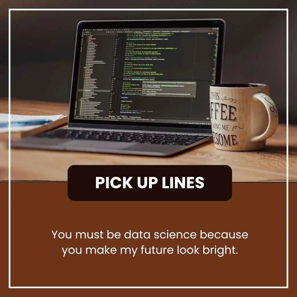 Computer Science Pick Up Lines