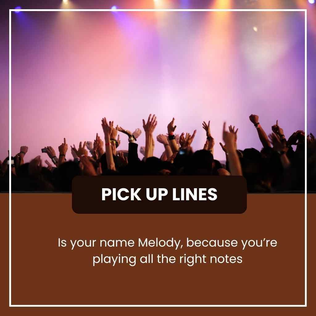Concert pick up lines