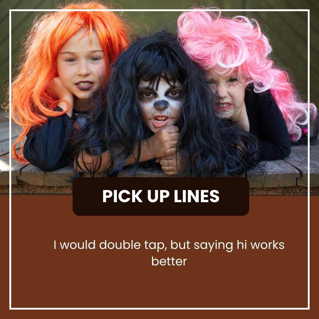 Dreadful Pick Up Lines