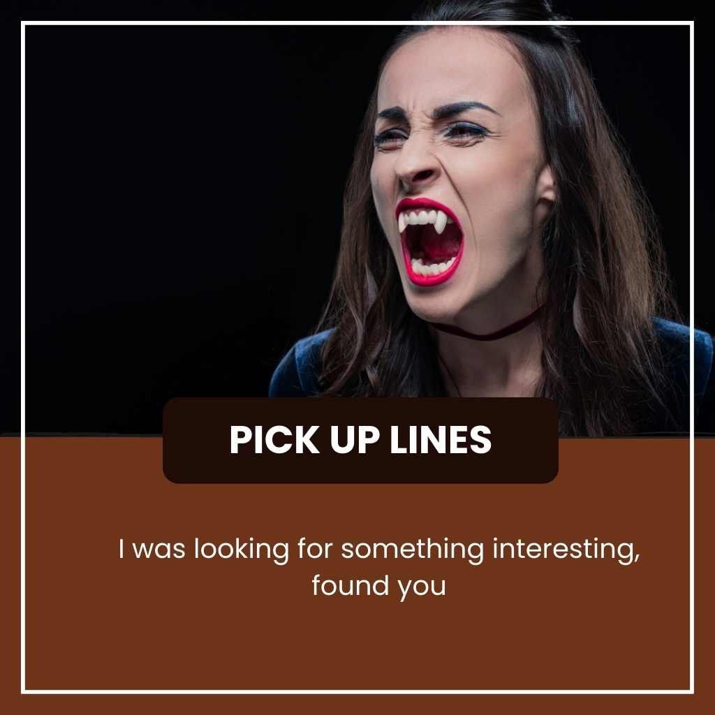 Dreadful Pick Up Lines