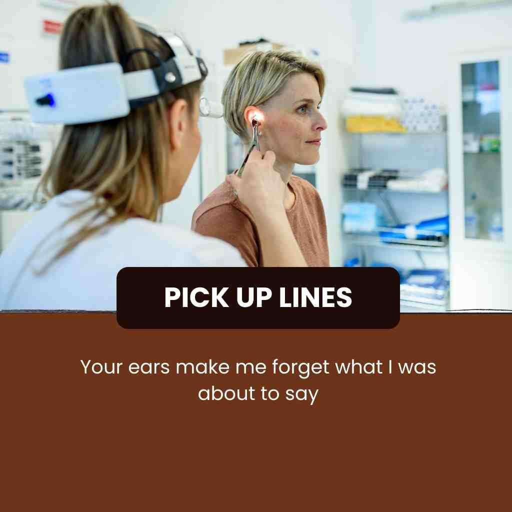 Ear Pick Up Lines