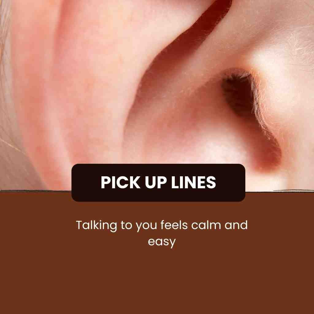 Ear Pick Up Lines