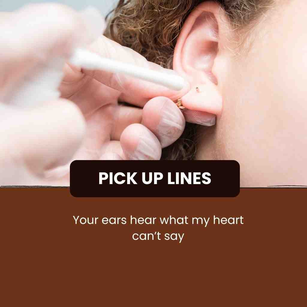 Ear Pick Up Lines