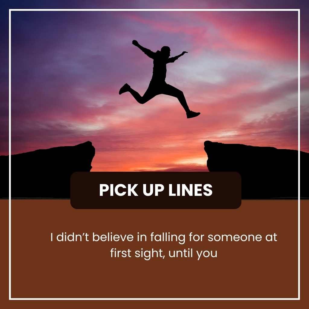 Falling Pick Up Lines