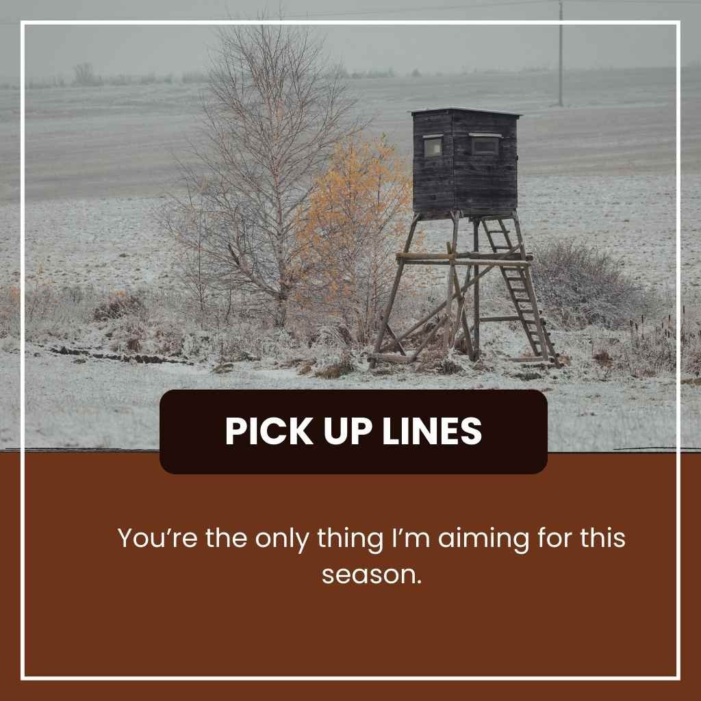 Hunting Pick Up Lines