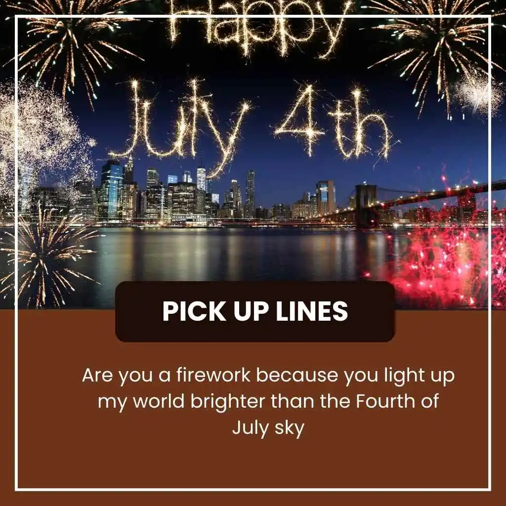 Independence Day Pick Up Lines