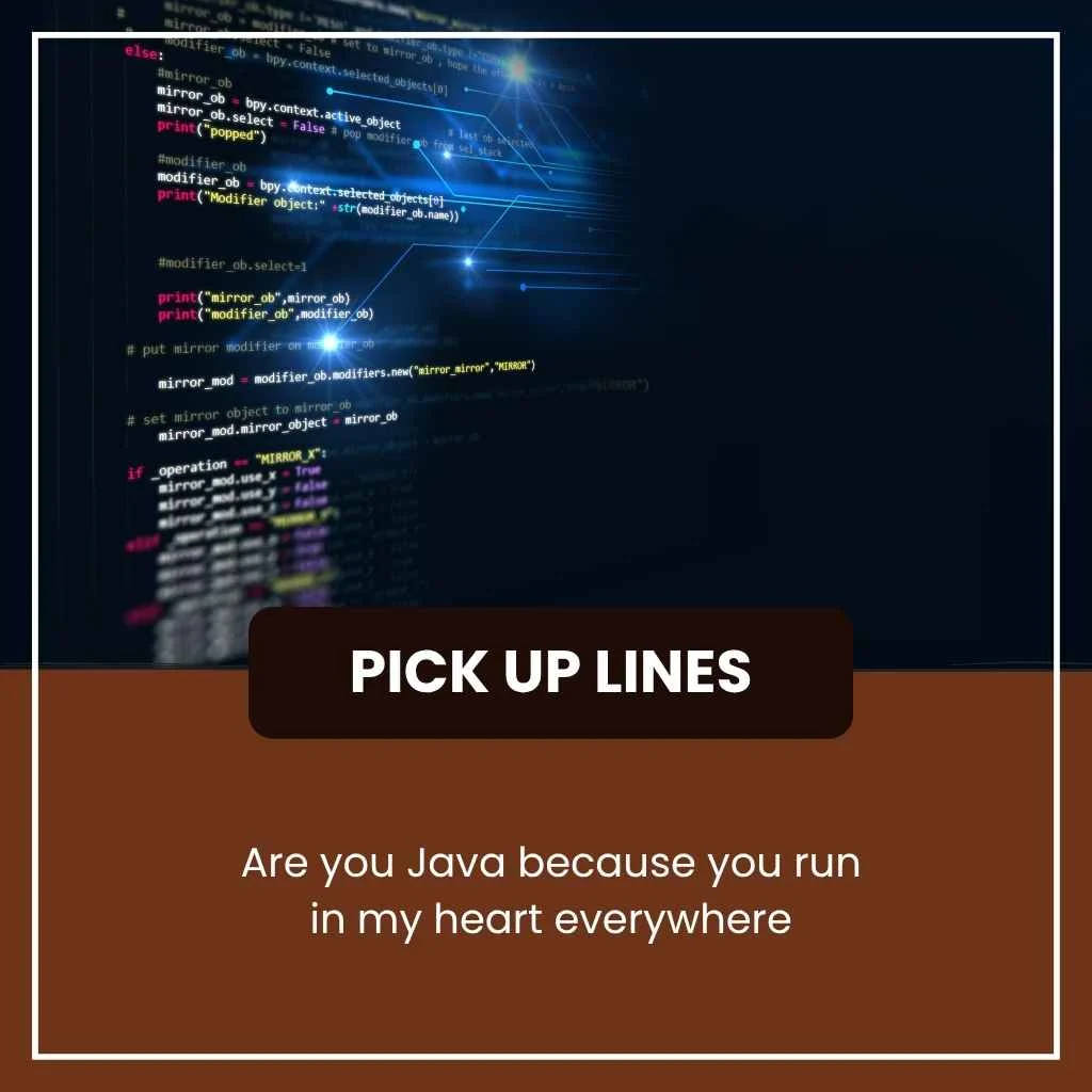 Java Programming Pick Up Lines