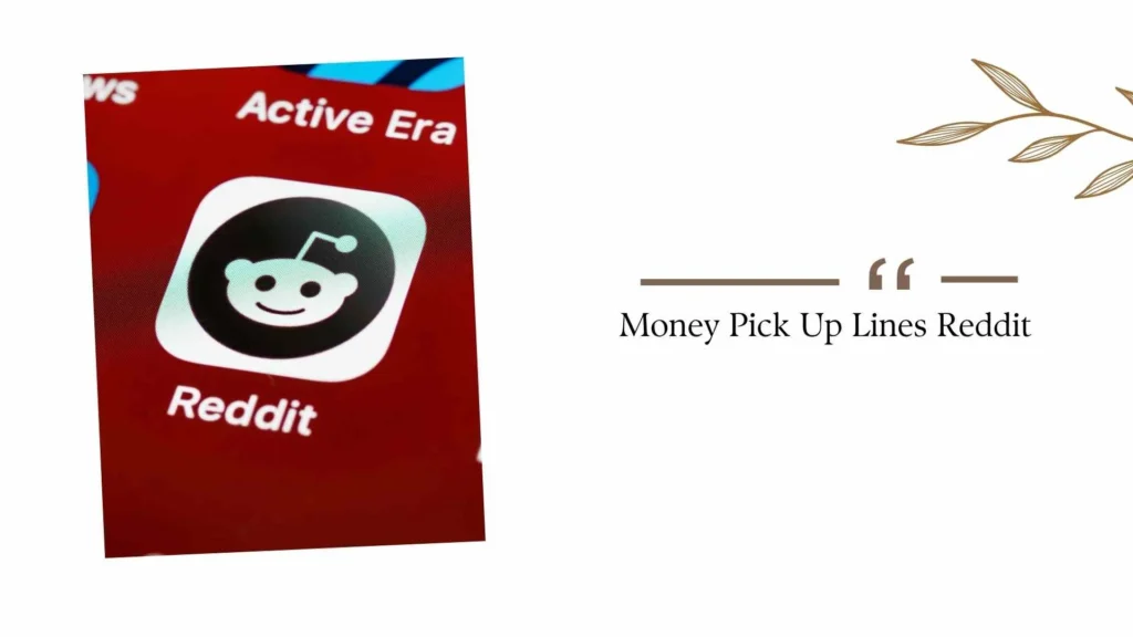 Money Pick Up Lines Reddit