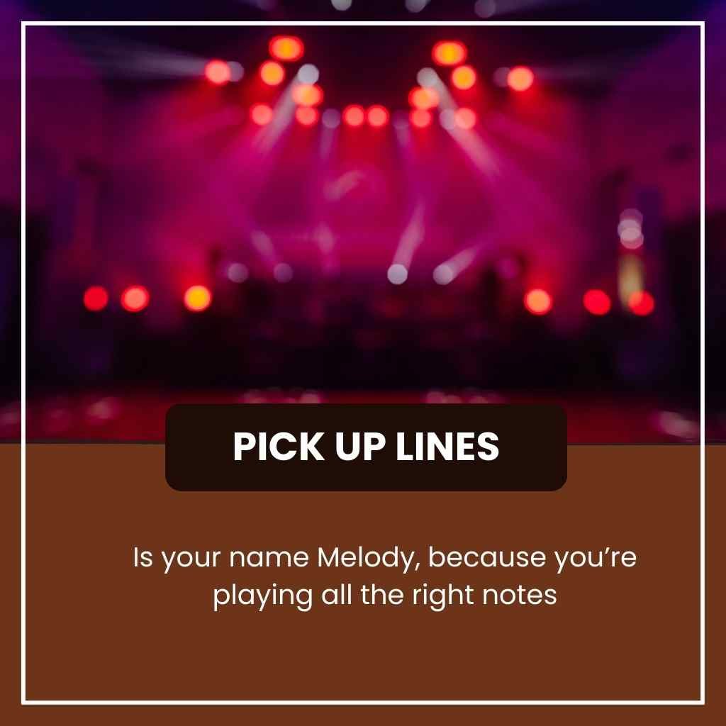 Music artist pick up lines