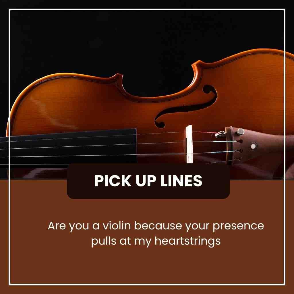 Music Instrument Pick Up Lines